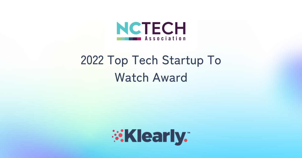 NC TECH Association honors Klearly with award as one of its 2022 Top Tech Startup To Watch.